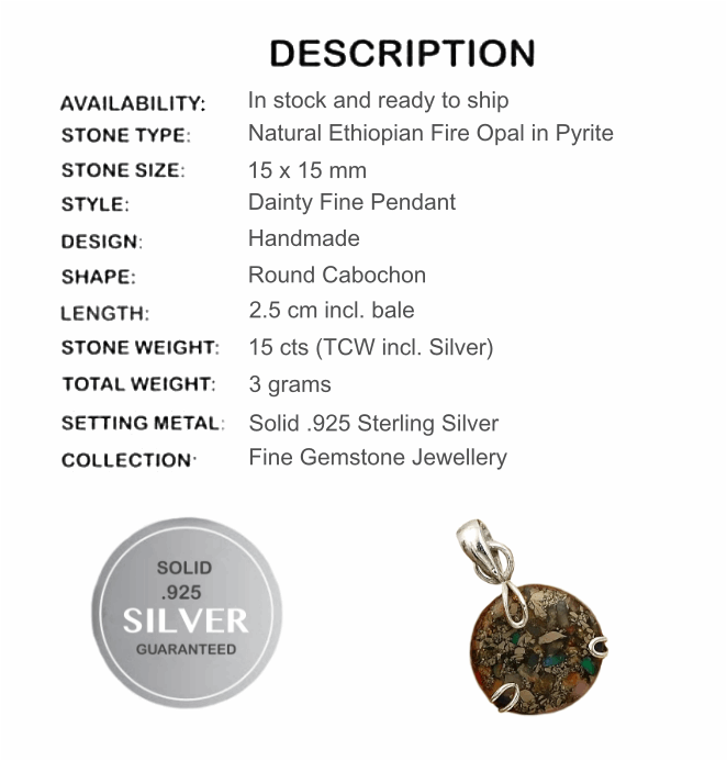 15 cts Natural Ethiopian Fire Opal in Pyrite Solid.925 Sterling Silver Pendant - BELLADONNA